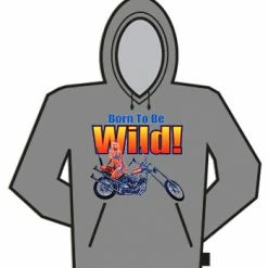 Bewild Born To Be Wild Hoodie Biker Style