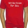 Bewild Buy Drinks For Sex T-Shirt Cool Funny & Offensive 1 Bewild Buy Drinks For Sex T-Shirt Cool Funny & Offensive