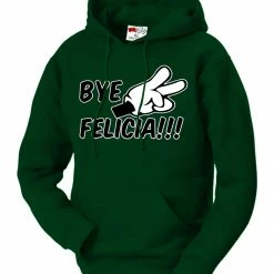 Bewild Bye Felicia Quote From Friday Adult Hoodie
