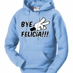 Bewild Bye Felicia Quote From Friday Adult Hoodie