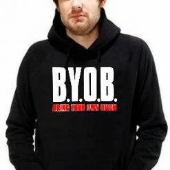 Bewild BYOB Bring Your Own Bitch Hoodie Cool Funny & Offensive