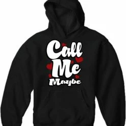 Bewild Cool Funny & Offensive Call Me Maybe Adult Hoodie 11 Bewild Cool Funny & Offensive Call Me Maybe Adult Hoodie