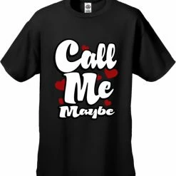 Bewild Famous Quotes And Sayings Call Me Maybe Men's T-Shirt
