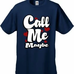 Bewild Famous Quotes And Sayings Call Me Maybe Men's T-Shirt