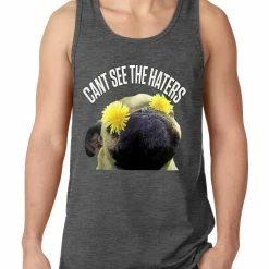 Bewild Can't See The Haters Funny Pug Tank Top Cool Funny & Offensive 12 Bewild Can't See The Haters Funny Pug Tank Top Cool Funny & Offensive