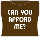 Bewild Can You Afford Me? Girls T-Shirt