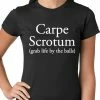 Bewild Carpe Scrotum - Grab Life By The Balls Ladies T-shirt Cool Funny & Offensive
