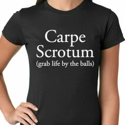 Bewild Carpe Scrotum - Grab Life By The Balls Ladies T-shirt Cool Funny & Offensive 11 Bewild Carpe Scrotum - Grab Life By The Balls Ladies T-shirt Cool Funny & Offensive