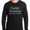 Bewild Carpe Scrotum - Grab Life By The Balls Thermal Shirt