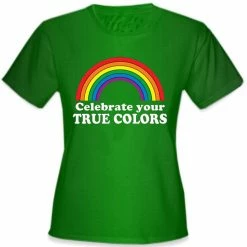 Bewild Celebrate Your True Colors Girl's T-Shirt Cool Funny & Offensive 17 Bewild Celebrate Your True Colors Girl's T-Shirt Cool Funny & Offensive