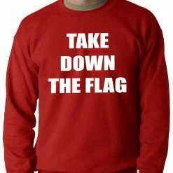 Bewild Charleston South Carolina Take Down The Flag Protest Adult Crewneck Say It Loud