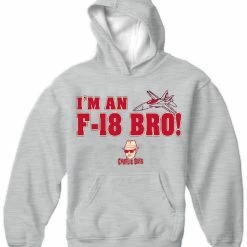 Bewild Famous Quotes And Sayings Charlie Says Shirts - I'm An F-18 Bro! Hoodie