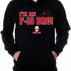 Bewild Famous Quotes And Sayings Charlie Says Shirts - I'm An F-18 Bro! Hoodie