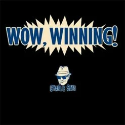 Bewild Charlie Says Shirts - Wow, Winning! Hoodie Famous Quotes And Sayings