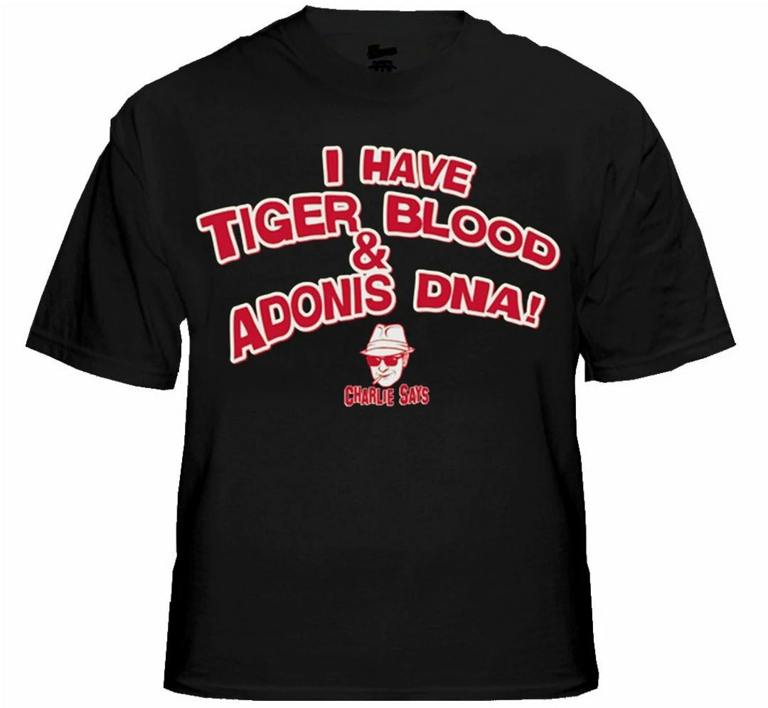 Bewild Famous Quotes And Sayings Charlie Says T-Shirts - I Have Tiger Blood ! T-Shirt 4 Bewild Famous Quotes And Sayings Charlie Says T-Shirts - I Have Tiger Blood ! T-Shirt