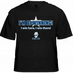Bewild Charlie Says T-Shirts - I'm Bi-Winning! T-Shirt