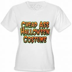 Bewild Cheap Ass Halloween Costume Girls T-Shirt