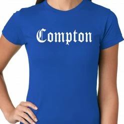 Bewild City Of Compton, California Ladies T-shirt