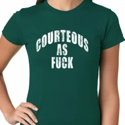 Bewild Courteous As Fuck Girls T-shirt