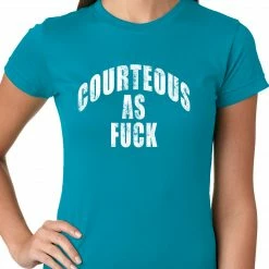Bewild Courteous As Fuck Girls T-shirt
