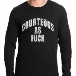 Bewild Courteous As Fuck Thermal Shirt