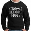 Bewild Crows Before Hoes Crewneck Sweatshirt