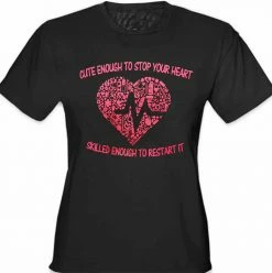 Bewild Cute Enough To Stop Your Heart Girl's T-Shirt Cool Funny & Offensive