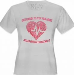 Bewild Cute Enough To Stop Your Heart Girl's T-Shirt Cool Funny & Offensive