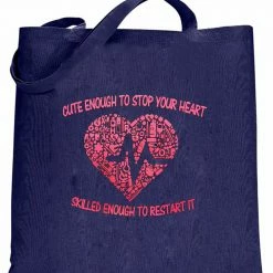 Bewild Cute Enough To Stop Your Heart Tote Bag Cool Funny & Offensive