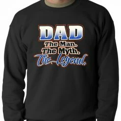 Bewild Positive Reinforcement Dad The Man The Myth The Legend Adult Crewneck
