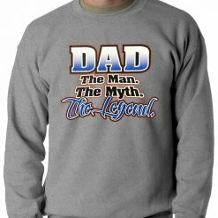 Bewild Positive Reinforcement Dad The Man The Myth The Legend Adult Crewneck