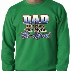 Bewild Positive Reinforcement Dad The Man The Myth The Legend Adult Crewneck