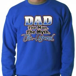 Bewild Positive Reinforcement Dad The Man The Myth The Legend Adult Crewneck