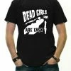 Bewild Dead Girls Are Easy T-Shirt