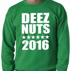 Bewild Deez Nuts For President 2016 Adult Crewneck Political View