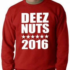 Bewild Deez Nuts For President 2016 Adult Crewneck Political View