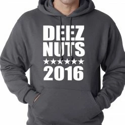 Bewild Deez Nuts For President 2016 Adult Hoodie Cool Funny & Offensive