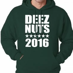 Bewild Deez Nuts For President 2016 Adult Hoodie Cool Funny & Offensive