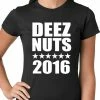 Bewild Deez Nuts For President 2016 Ladies T-shirt Cool Funny & Offensive