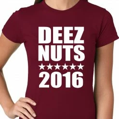 Bewild Deez Nuts For President 2016 Ladies T-shirt Cool Funny & Offensive