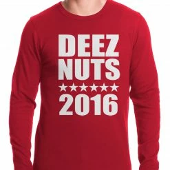Bewild Deez Nuts For President 2016 Thermal Shirt Cool Funny & Offensive 5 Bewild Deez Nuts For President 2016 Thermal Shirt Cool Funny & Offensive