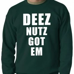 Bewild Famous Quotes And Sayings Deez Nutz Got Em Adult Crewneck