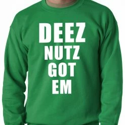 Bewild Famous Quotes And Sayings Deez Nutz Got Em Adult Crewneck