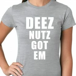 Bewild Cool Funny & Offensive Deez Nutz Got Em Ladies T-shirt 16 Bewild Cool Funny & Offensive Deez Nutz Got Em Ladies T-shirt