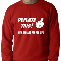 Bewild Deflate This! Middle Finger New England Fan For Life Crewneck Sweatshirt Sport Inspiration