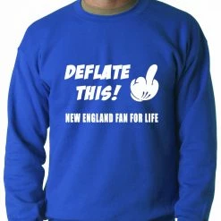 Bewild Deflate This! Middle Finger New England Fan For Life Crewneck Sweatshirt Sport Inspiration