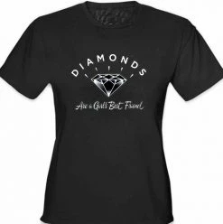 Bewild Diamonds Are A Girl's Best Friend Girl's T-Shirt Cool Funny & Offensive