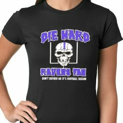 Bewild Die Hard Ravens Fan Football Girls T-shirt