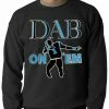 Bewild Dab On 'Em Football Player Adult Crewneck