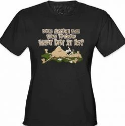 Bewild Does Anyone Else Want To Know What Day It Is? Hump Day Girl's T- Shirt